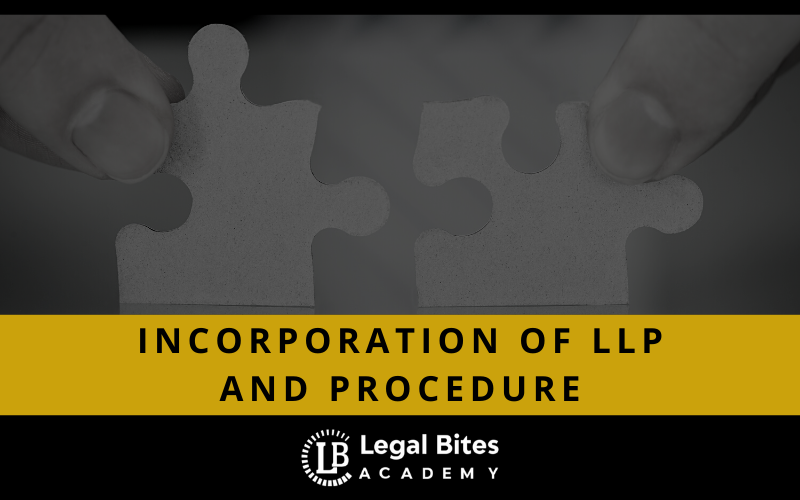 Incorporation of LLP and Procedure