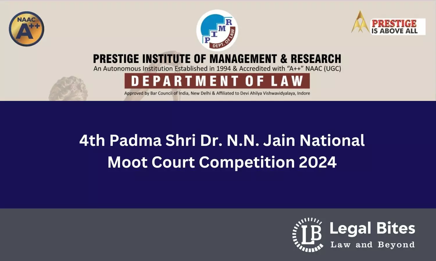 4th Padma Shri Dr. N.N. Jain National Moot Court Competition 2024 | Department of Law, Prestige Institute of Management and Research (Indore)