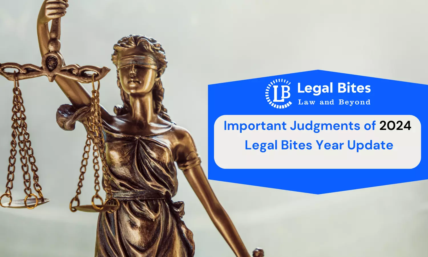 Important Judgments of 2024: Legal Bites Year Update